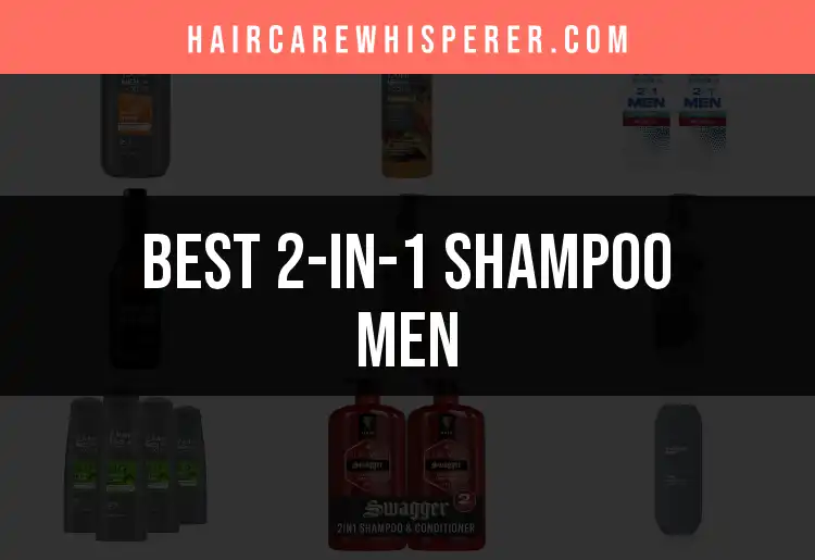 14 Top 2-in-1 Shampoo Men Picks for Effortless Grooming