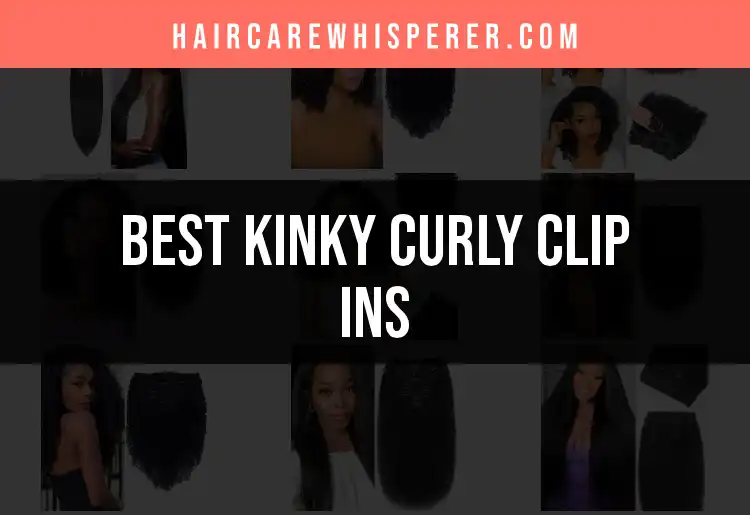 12 Stunning Kinky Curly Clip Ins for Effortless Volume