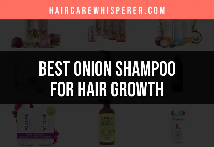 12 Top Onion Shampoos for Hair Growth featured