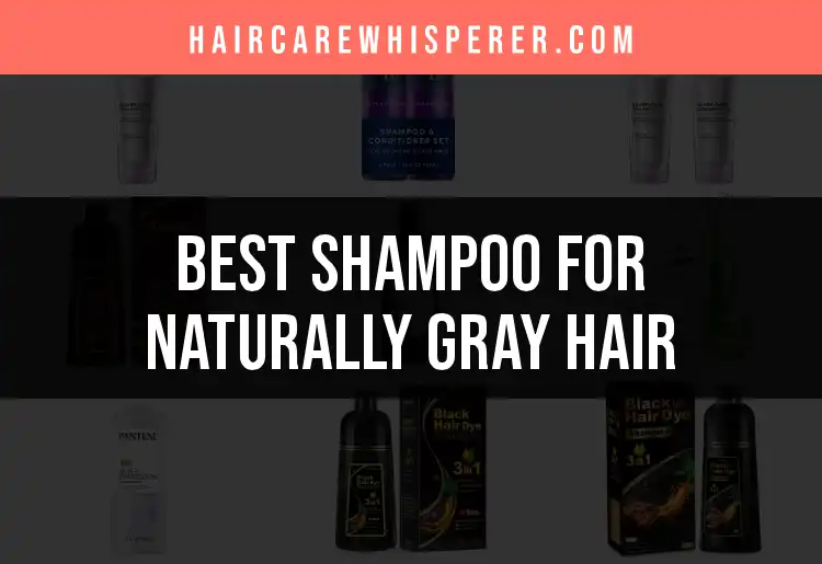 16 Best Shampoos for Naturally Gray Hair