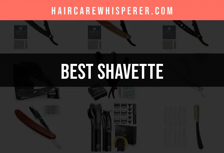 13 Must-Know Shavette Products for Perfect Grooming